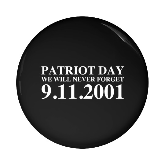 Patriot Day 9/11 Pin Buttons