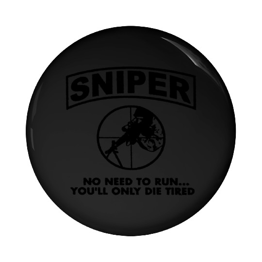 Sniper No Need To Run Army Marine Corps Adult Pin Buttons