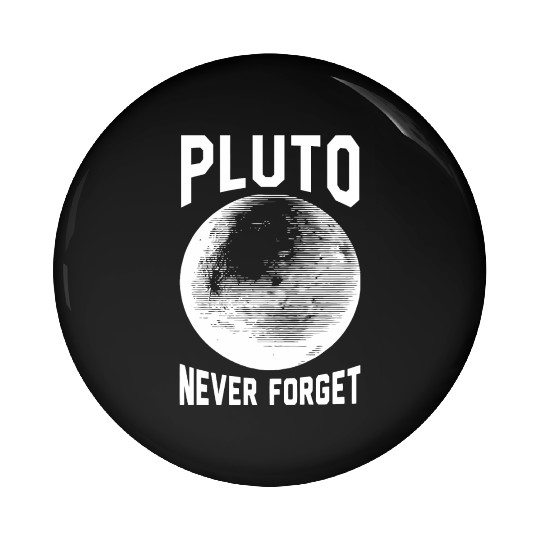 Pluto - pluto never forget Pin Buttons
