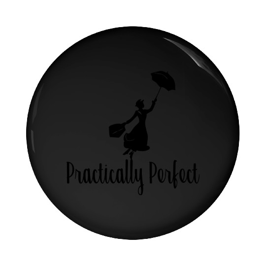 Practically Perfect Ladies Pin Buttons