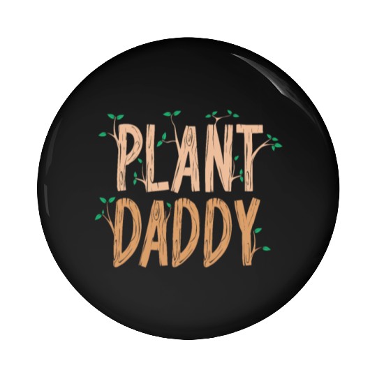 Plant Daddy Gardening Pin Buttons