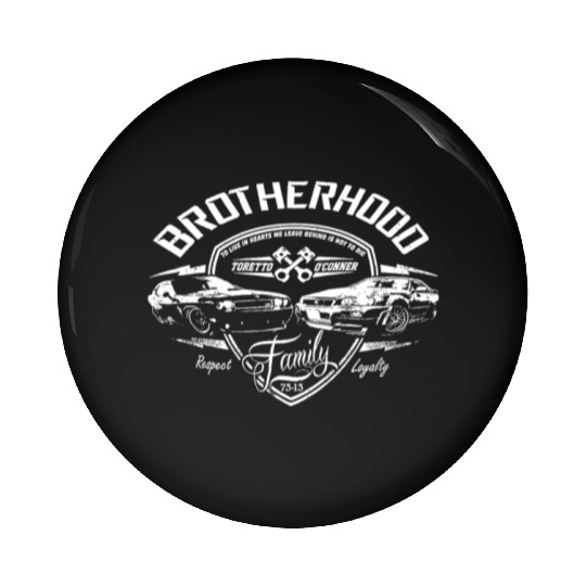 Brotherhood is Not Die Vin Diesel Pin Buttons