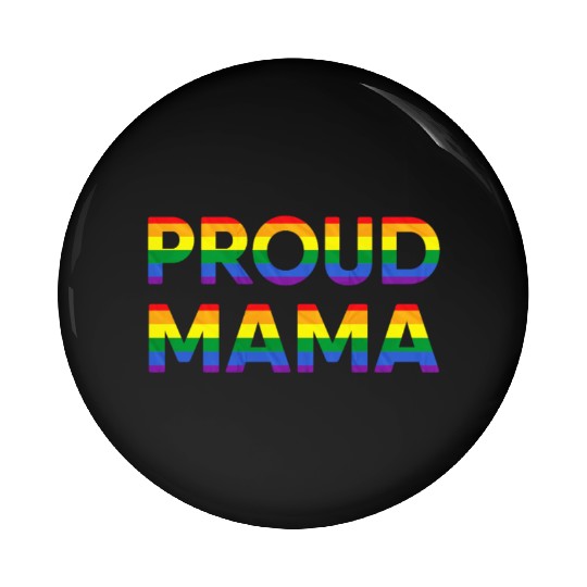 Proud Mom MAMA LGBT LGBTQ Gay Pride Mother Parent Pin Buttons