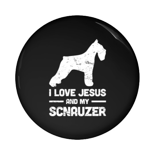 Schnauzer - Funny Jesus Christian Dog Pin Buttons