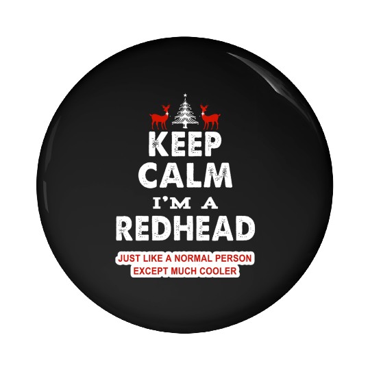 Keep Calm I'm A Redhead Pin Buttons