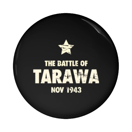 Battle Of Tarawa - World War 2 / WWII Pin Buttons