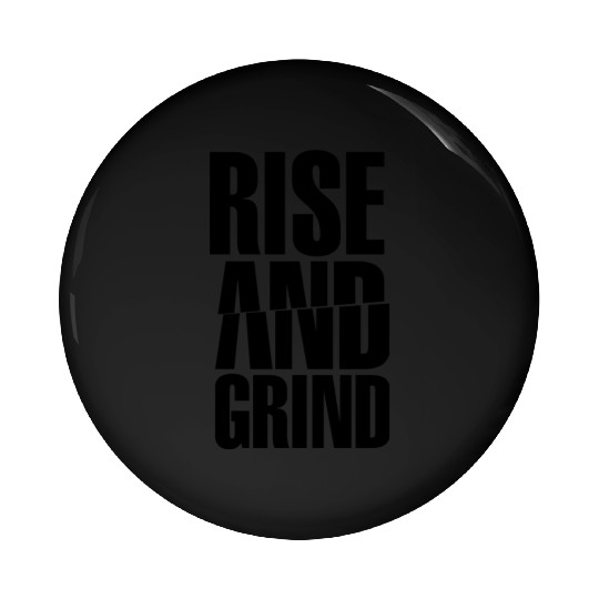 Rise & Grind Pin Buttons