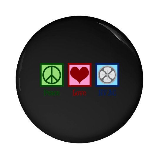 Peace Love HVAC Pin Buttons