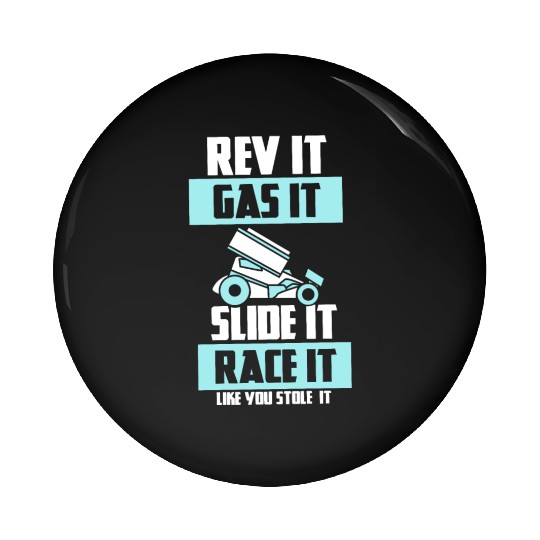 SPRINT CAR RACING GIFT: Race It Like You Stole It Pin Buttons
