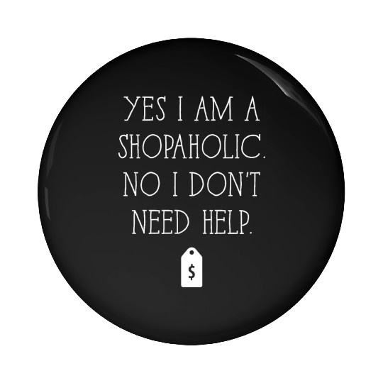 I Love To Shop Shopaholic Novelty Gift Pin Buttons