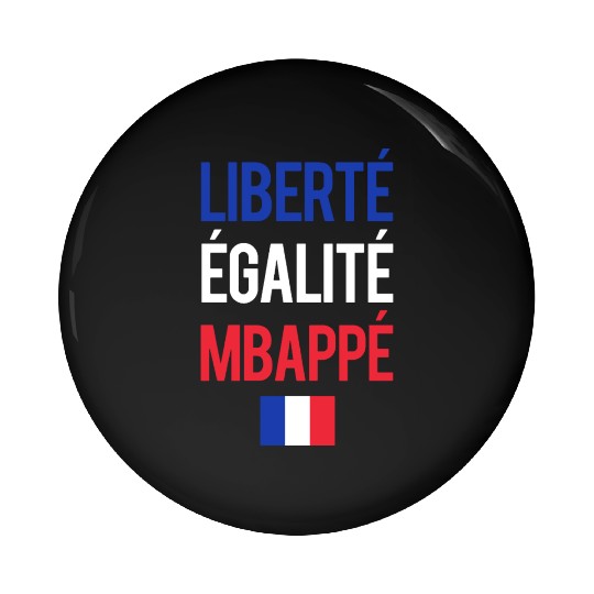 Liberte E galite Mbappe France Pin Buttons