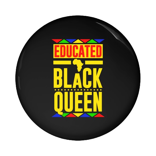 Educated Black Queen Pin Buttons