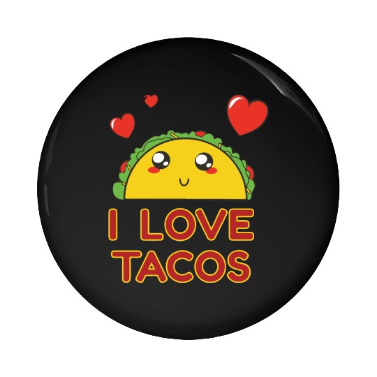 I Love Tacos Pin Buttons