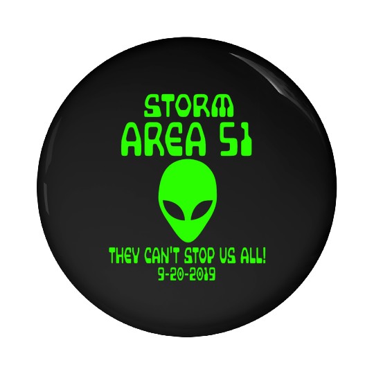 Storm Area 51 they cant stop us all Memes alien Pin Buttons