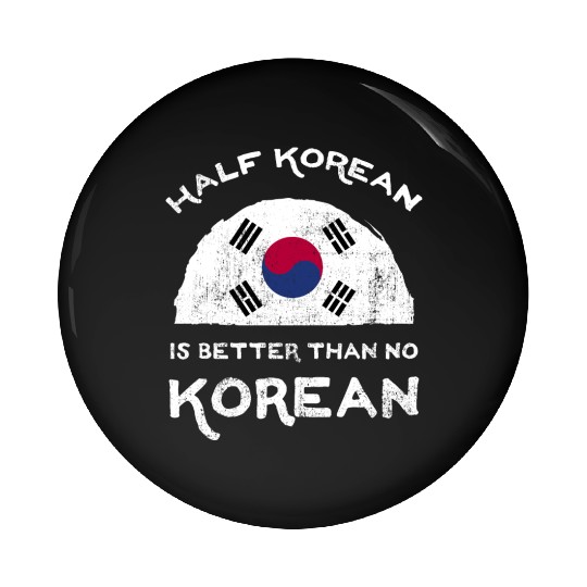 Half Is Korean Is Better Than No Korean Pin Buttons