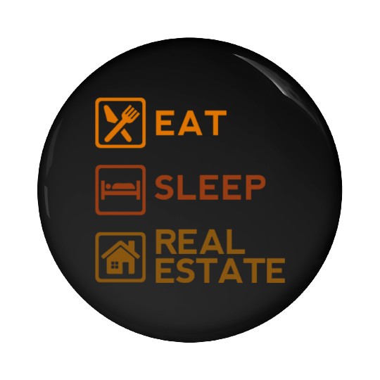 Cool Eat Sleep Real Estate Life Business House Pin Buttons
