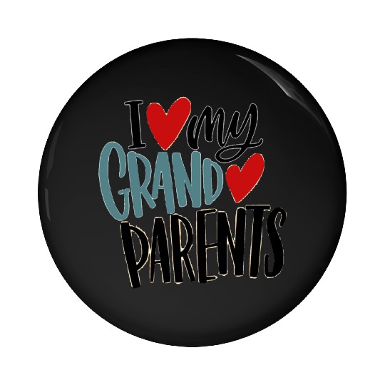 I love my grand parents Pin Buttons