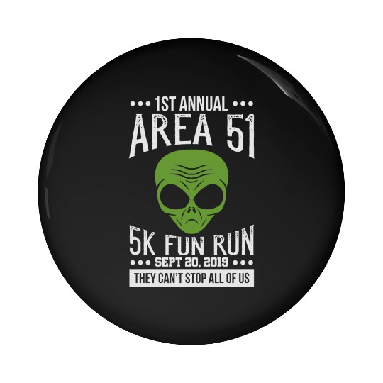 Area 51 Alien Fun run Pin Buttons