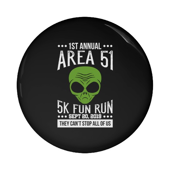 Area 51 Alien Fun run Pin Buttons