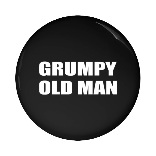 Grumpy Old Man Witty Gym Workout Pin Buttons