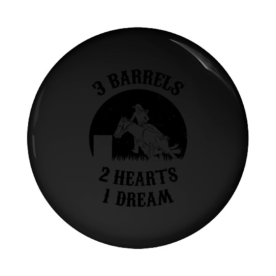 Horse Barrel Racing - 3 Barrels 2 Hearts 1 Dream Pin Buttons