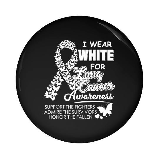 Men Women I Wear White For Lung Cancer Awareness Pin Buttons