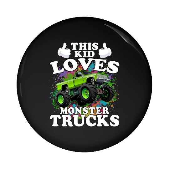 This Kid Loves Monster Trucks Pin Buttons