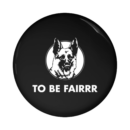 Letterkenny To Be Fair Pin Buttons