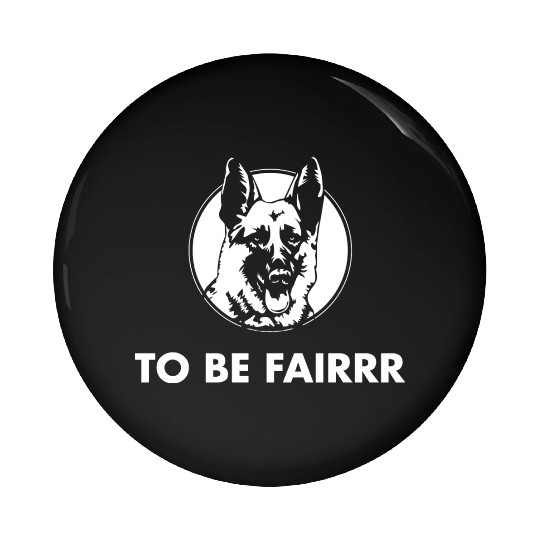 Letterkenny To Be Fair Pin Buttons