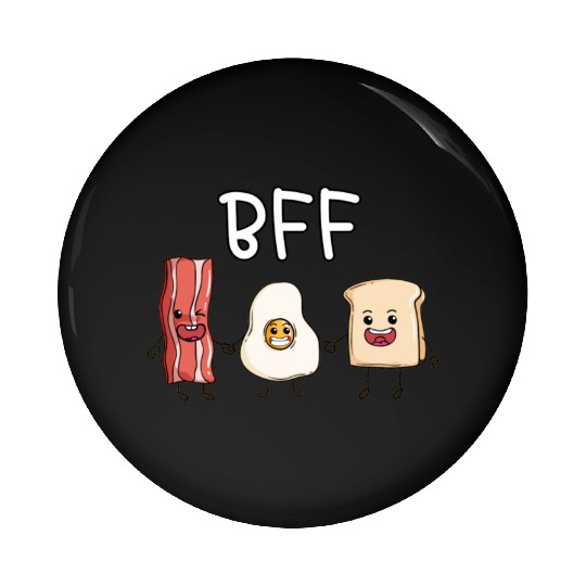 Fried egg bacon and toast best friends forever Pin Buttons