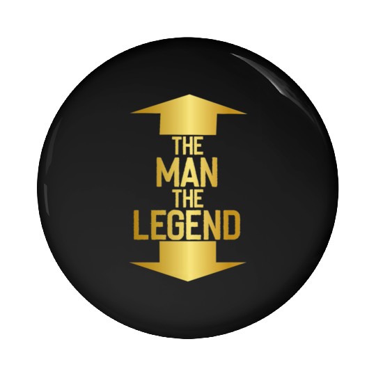the man the legend Pin Buttons