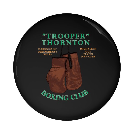 Trooper Thornton Boxing Club Pin Buttons