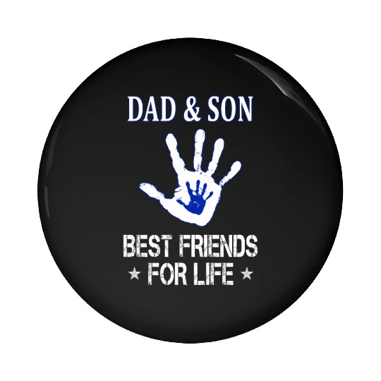 Dad And Son Matching Pin Buttons - Best Friends for Lif