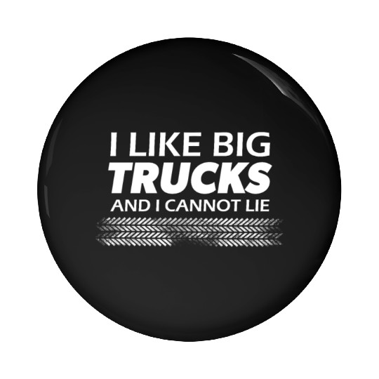 I like big monster trucks l Tire tracks Pin Buttons