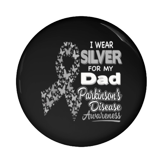 I Wear Silver for My Dad Parkinson Disease Aware Pin Buttons