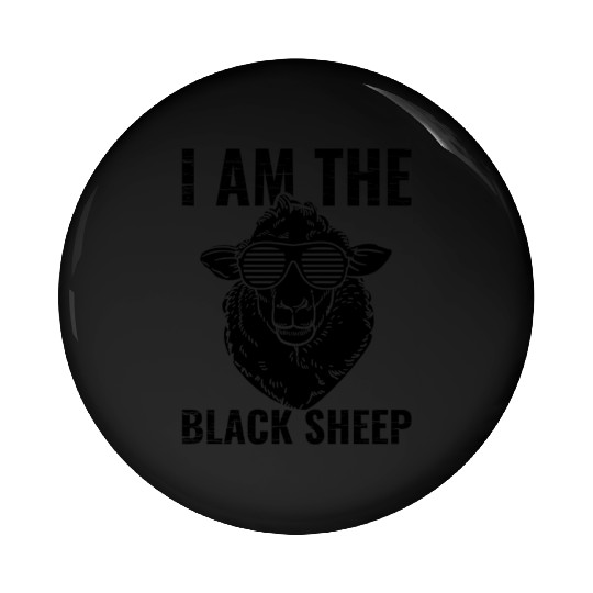 Black Sheep T Shirti Am the Black Sheep Funny Pict Pin Buttons
