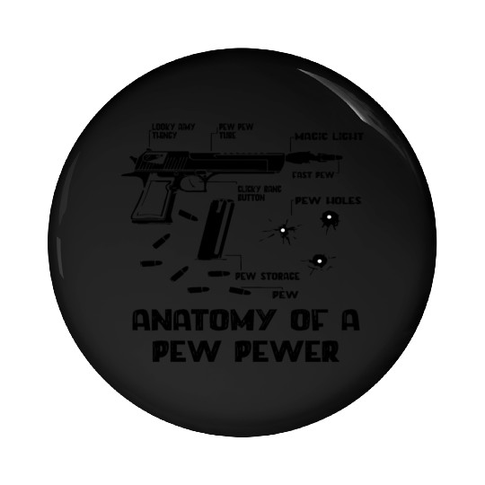 Anatomy Of A Pew Pewer Pin Buttons