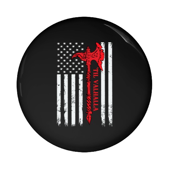 American Viking Axe Flag Til Valhalla Veteran USA Pin Buttons