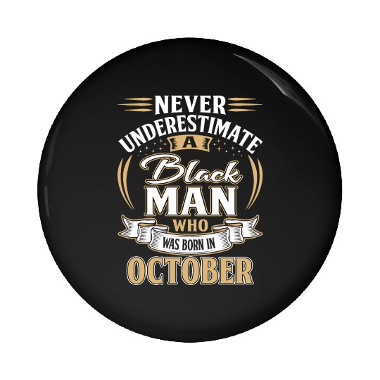 October Birthday Man Pin Buttons