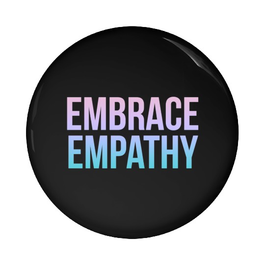 Embrace Empathy Large Colour Pin Buttons