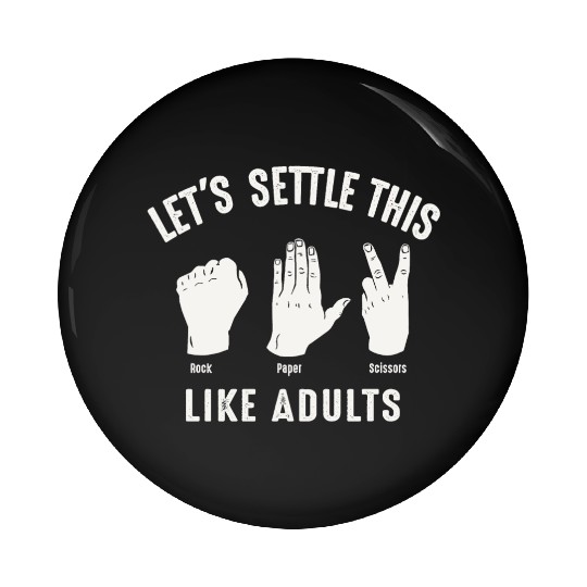 Let's Settle This Like Adults Rock Paper Scissors Pin Buttons