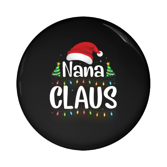 Funny Santa Nana Claus Christmas Family Matching Pin Buttons