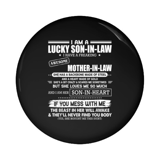 Lucky son in law i have a awesome mother in law Pin Buttons