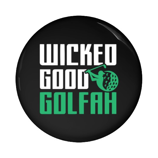 Funny New England Accent, Wicked Good Golfer Gift Pin Buttons