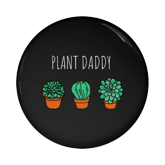 Plant Daddy Gardener Pin Buttons