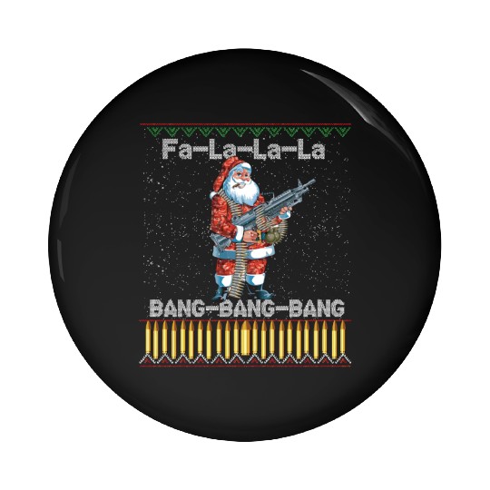 Santa Claus With A Big Gun Singing Song Funny Ugly Pin Buttons