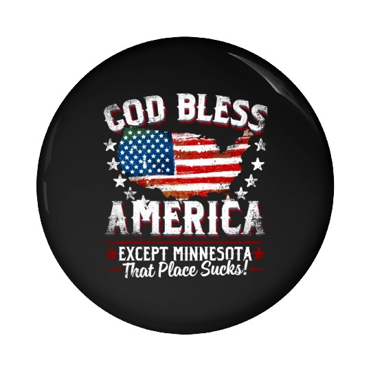 GOD BLESS AMERICA Except Minnesota Sucks Funny Ba Pin Buttons