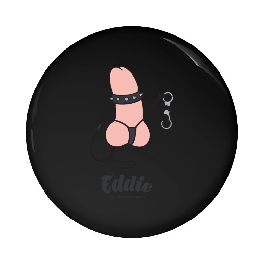 Eddie Funky Dick BDSM Pin Buttons