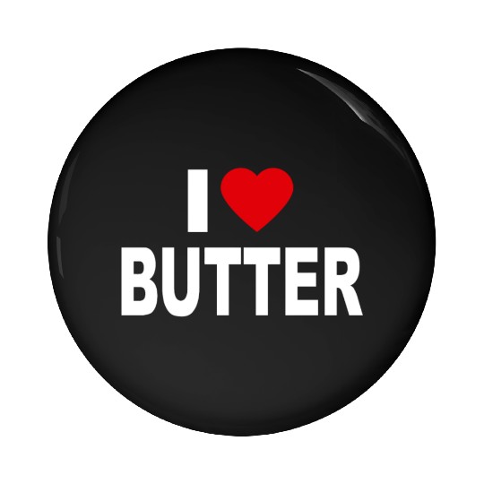 I Love Butter I Heart Butter Dairy Cream Funny Gif Pin Buttons