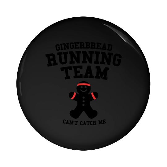 Gingerbread Running Team Can't Catch Me Pin Buttons